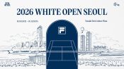 <b>휠라, 여의도공원서 국내 최대 도심형 테니스 축제 ‘2026 화이트오픈서울’ 개최</b>