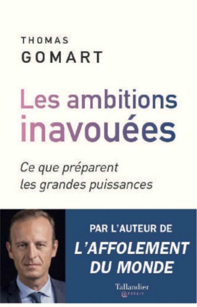 지난 1월 출간된 후 프랑스에서 화제가 됐던 토마 고마르 소장의 저서 <드러나지 않은 야망: 강대국들이 하는 일>.