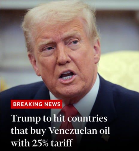 도널드 트럼프 대통령은 2025년 3월 24일 SNS를 통해 베네수엘라 석유나 가스를 수입하는 모든 나라에 25% 관세를 추가 부과하겠다고 밝혔다./SNS