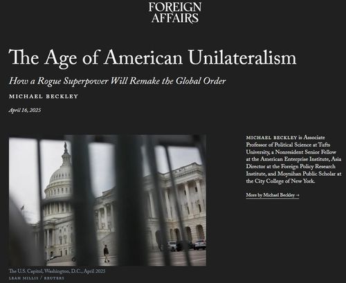 지난 16일(현지시간) 마이클 베클리 터프츠대 교수가 포린어페어즈에 올린  ‘미국 일방주의 시대-불량한 초강대국이 글로벌 질서를 재편하는 방식’ 기고문. <이미지 캡처=포린어페어즈>