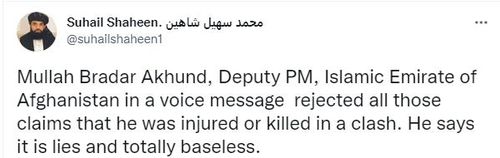 물라 압둘 가니 바라다르가 육성 메시지를 통해 자신의 사망설을 부인했다는 내용을 언급한 탈레반 대변인 수하일 샤힌의 트위터. [SNS캡처=연합뉴스. 재판매 및 DB 금지]