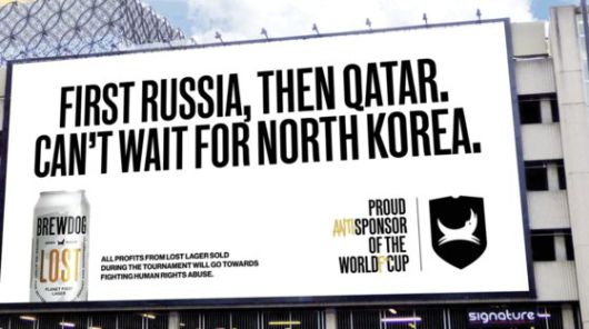 스코틀랜드의 맥주회사 브루독이 최근 FIFA를 비판하는 의미로 '처음에는 러시아, 다음은 카타르. 북한을 기다릴 수 없다'는 문구가 담긴 옥외광고를 제작했다. 사진 브루독 홈페이지 캡처
