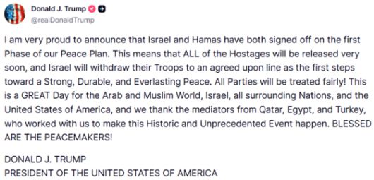 트럼프 대통령은 8일(현지시각) 자신의 소셜미디어 '트루스소셜'을 통해 ″이스라엘과 하마스가 평화 계획의 1단계에 모두 서명했다″고 밝혔다. 〈사진=트루스소셜 캡처〉