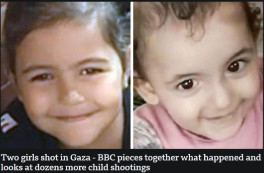 ▲<BBC>가 취재한 이스라엘군 총격 사망 피해자 6세 아동 미라(왼쪽)와 2세 아동 라얀(Layan). ⓒBBC