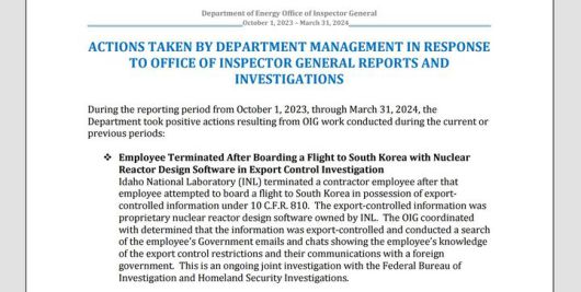 [워싱턴=뉴시스]17일(현지 시간) 미 에너지부 감사관실(OIG)이 지난해 상반기 의회에 제출한 반기보고서에 따르면 수출통제 대상인 원자로 설계 소프트웨어를 갖고 한국으로 가려던 에너지부 산하 아이다호 국립연구소(INL) 직원이 해고됐다. 미국 에너지부가 최근 한국을 '민감국가'로 지정한 것을 두고 우리정부는 외교정책과 무관한 보안 문제 때문이라고 해명했는데, 이 사건이 영향을 미쳤을 가능성이 있다. (사진=에너지부 감사관실 의회 제출 보고서 캡쳐). 2025.03.18. *재판매 및 DB 금지