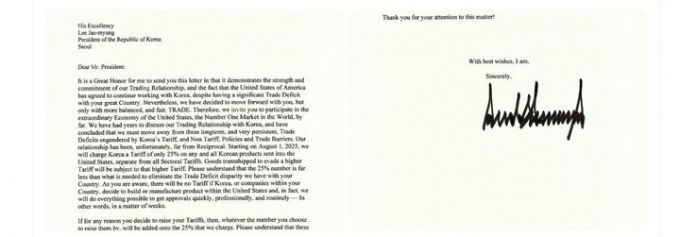 도널드 트럼프 미국 대통령이 7일(현지시간) 소셜미디어(SNS)에 공개한 관세 서한. 수취인을 이재명 대통령으로, 상호관세율은 25%로 적시했다. /사진=도널드 트럼프 미국 대통령 SNS.