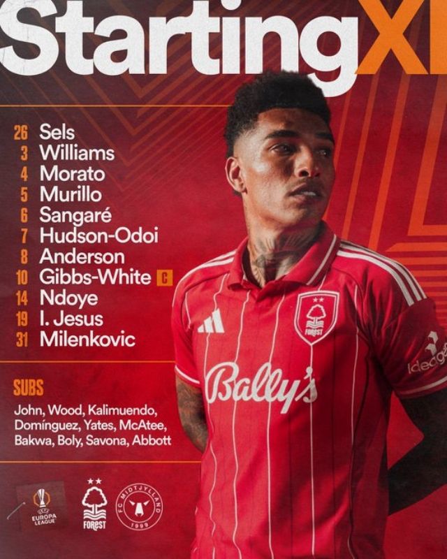 노팅엄은 골키퍼 셀스를 시작으로 밀렌코비치-모라투-무릴루-은도예-앤더슨-상가레-윌리엄스-깁스 화이트-제주스-허드슨 오도이가 선발 출전했다. 사진=노팅엄 포레스트 SNS