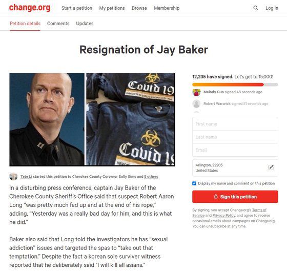 18일(현지시간) 미국 청원사이트인 체인지닷오알지(Change.org)에는 애틀랜타 총격 사건과 관련해 논란의 발언을 한 제이 베이커 경감의 사임을 요구하는 청원이 올라와 하루 만에 1만2000명 이상이 서명했다. [체인지닷오알지]