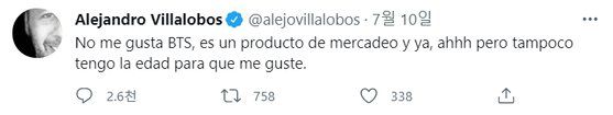 프로그램 진행자이자 감독인 알레한드로 빌라로보스는 자신의 트위터를 통해 "난 BTS를 좋아하지 않는다. 마케팅 상품일 뿐"이라며 "BTS를 좋아할 나이도 지났다"고 밝혀 또 공분을 샀다. [트위터 캡처]