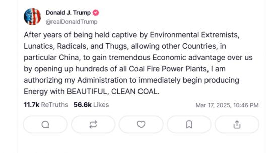 도널드 트럼프 대통령은 자신의 SNS를 통해 "아름답고 깨끗한 석탄을 이용한 에너지 생산에 나서도록 행정부에 지시했다"고 밝혔다. 사진=트럼프 대통령 SNS