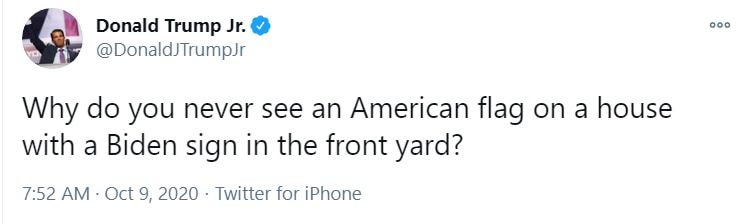 대선 기간인 지난 10월9일 트럼프 대통령의 장남이 올린 트윗. 그러나 그의 트윗 밑에,  바이든 지지자들은 마당에 바이든 지지 사인과 성조기를 함께 내건 사진을 붙여, "트럼프와 공화당 지지자들만 성조기를 소중하게 여긴다"는 그의 주장을 반박했다./트위터