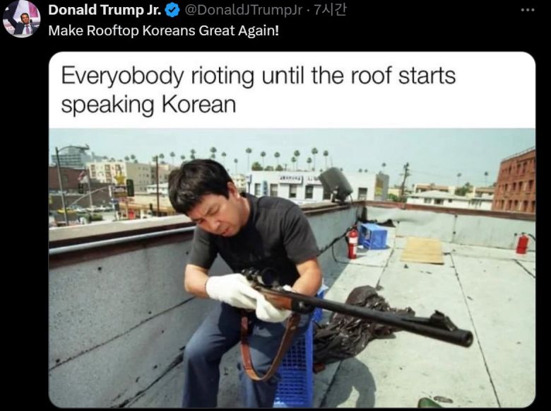 도널드 트럼프 미국 대통령의 장남 트럼프 주니어가 9일 X(옛 트위터)에 게시한 글. "루프탑(옥상) 코리안을 다시 위대하게!(Make Rooftop Koreans Great Again!)”라는 문구와 함께 1992년 LA 폭동 때 직접 무장해 폭도에 맞선 한인으로 추정되는 인물의 사진을 올렸다./X