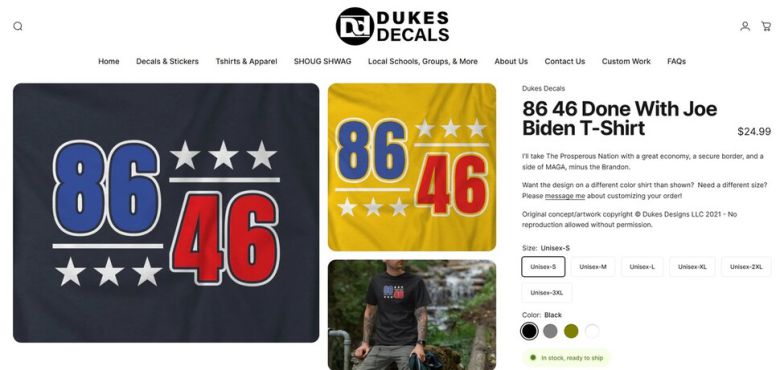 한 온라인 사이트에서 ‘86 46’ 문구의 티셔츠들이 판매되고 있는 모습. 이 사이트는 트럼프 지지자들인 ‘미국을 위대하게’(MAGA) 진영을 대상으로 미국의 46대 대통령이었던 조 바이든 대통령을 언급하며 ‘86 46’이라는 문구의 티셔츠를 팔고 있다. 듀크스 디칼스 누리집 갈무리