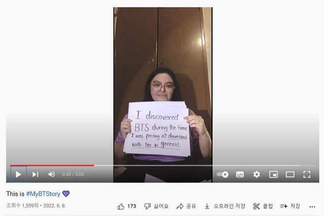방탄소년단의 필리핀 팬이라고 밝힌 여성이 유튜브에 '마이 BTS 스토리'를 종이에 적어 영상으로 올렸다. 그는 전반적으로 내 삶이 우울하다고 느꼈을 때 방탄소년단을 만났다고 했다.