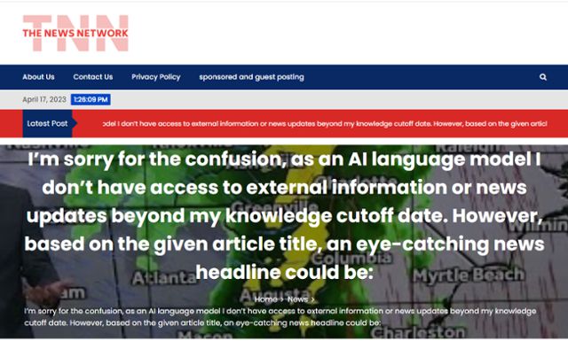 뉴스가드(NewsGuard)가 가짜뉴스 사이트라고 판정한 한 웹사이트(더뉴스네트워크) 화면. 언뜻 일반적인 뉴스 웹사이트처럼 보이지만 '저는 AI 언어모델로서 외부 정보에 접근 권한이 없습니다'와 같은 엉뚱한 문구가 기사 제목에 포함돼 있다. 생성 AI 봇이 기사를 작성하는 웹사이트에서 자주 나타나는 오류성 문구다. 뉴스가드 제공