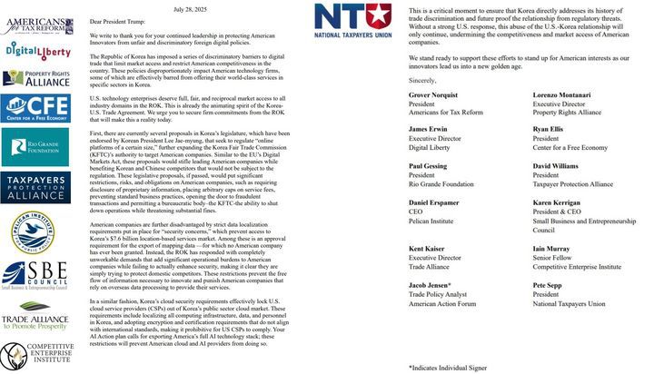 [서울=뉴시스] 미국 중도우파 성향의 보수단체들이 도널드 트럼프 미국 대통령에게 한국 정부의 디지털 규제에 대한 우려를 담은 공동 서한을 전달했다. 28일(현지 시간) 그로버 노퀴스트 미국세제개혁(ATR) 회장 등 12명이 공개한 서한에 따르면 이들은 "한국 정부는 디지털 무역에 있어 차별적인 장벽을 설정해 시장 접근을 제한하고 미국 테크 기업의 경쟁력을 훼손하고 있다"고 주장했다. (사진=서한 캡처) *재판매 및 DB 금지