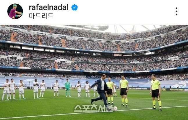 나달이 레알 마드리드의 홈경기장인 산티아고 베르나베우에서 시축하는 모습. 인스타그램